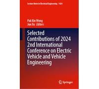 Selected Contributions of 2024 2nd International Conference on Electric Vehicle and Vehicle Engineering