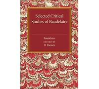 Selected Critical Studies Of Baudelaire