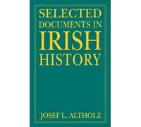 Selected Documents in Irish History by Altholz, Josef L. [Paperback] NEUF