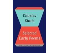 Selected Early Poems Of Charles Simic