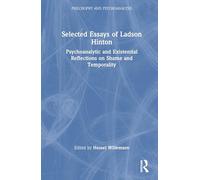 Selected Essays of Ladson Hinton: Psychoanalytic and Existential Reflections on Shame and Temporality