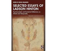 Selected Essays of Ladson Hinton: Psychoanalytic and Existential Reflections on Shame and Temporality