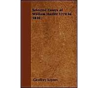 Selected Essays Of William Hazlitt 1778 To 1830