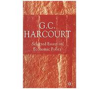 Selected Essays on Economic Policy G.C. Harcourt (Auteur)