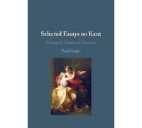 Selected Essays on Kant I: Volume 1: Duties of Freedom