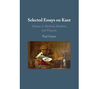 Essais choisis sur Kant II – Volume 2 : Méthode, idéalisme et finalité