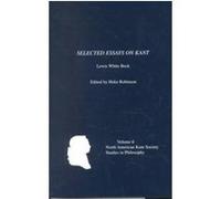 Selected Essays on Kant, North American Kant Society Studies in Philosophy Hoke Robinson, Lewis White Beck (Auteur)
