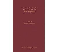 Selected Fiction And Drama Of Eliza Haywood