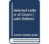 Selected Letters of Cicero (Latin Edition)