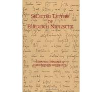 Selected Letters Of Friedrich Nietzsche