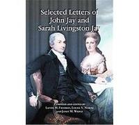 Selected Letters of John Jay and Sarah Livingston Jay John Jay (Auteur)