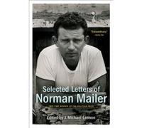 Selected Letters of Norman Mailer by Norman Mailer Norman Mailer (Auteur)