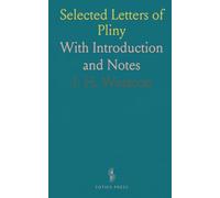 Selected Letters of Pliny: With Introduction and Notes