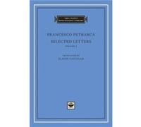 Selected Letters, Volume 2 Francesco Petrarca (Auteur)