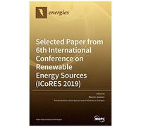 Selected Paper From 6th International Conference On Renewable Energy Sources (Icores 2019)