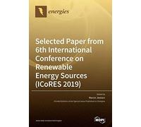 Selected Paper From 6th International Conference On Renewable Energy Sources (Icores 2019)