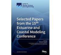 Selected Papers From The 15th Estuarine And Coastal Modeling Conference