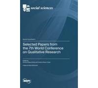 Selected Papers From The 7th World Conference On Qualitative Research