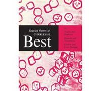 Selected Papers of Charles H. Best by Charles Herbert Best Charles Herbert Best (Auteur)