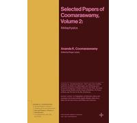 Selected Papers of Coomaraswamy: Metaphysics (2)