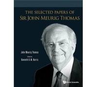 Selected Papers Of Sir John Meurig Thoma John Meurig Thomas, Kenneth Harris (Auteur)
