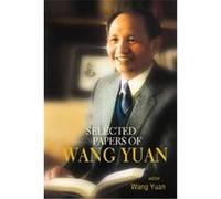 Selected Papers Of Wang Yuan