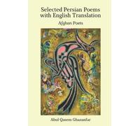 Selected Persian Poems with English Translation: Afghan Poets