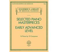Selected Piano Masterpieces - Early Advanced Level (Piano Book) (Schirmer's Library of Musical Classics) - [Version Originale] Inconnu (Auteur)