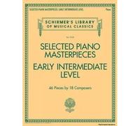 Selected Piano Masterpieces - Schirmer S Library Volume 2128 Early Intermediate Classical Piano Pieces Bach Schumann Czerny And More