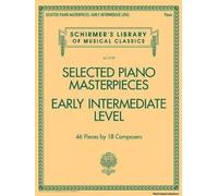 Selected Piano Masterpieces - Schirmer S Library Volume 2128 Early Intermediate Classical Piano Pieces Bach Schumann Czerny And More