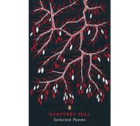 selected poems Hill, Geoffrey (Auteur)