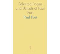 Selected Poems and Ballads of Paul Fort