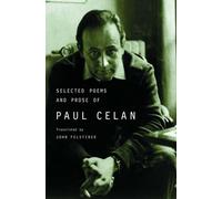 Selected Poems and Prose of Paul Celan