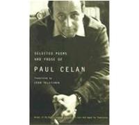 Selected Poems and Prose of Paul Celan