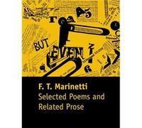 Selected Poems and Related Prose - Filippo Tommaso Marinetti - Yale University Press - Livre en Anglais - Paperback Filippo Tommaso MarinettiFilippo Tommaso Marinetti (Auteur)