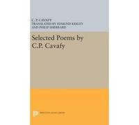 Selected Poems by C.P. Cavafy - [Version Originale] C P Cavafy, Edmund Keeley, Philip Sherrard, (Auteur)