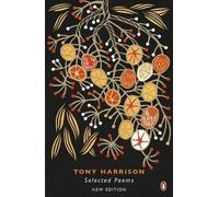 Selected Poems by Tony Harrison [Paperback] NEUF