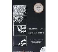 Selected Poems: First African American Pulitzer Winner-Civil Rights, Black Life, and Humanity in 20th Century America