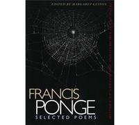 Selected Poems Francis Ponge by Francis Ponge Francis Ponge (Auteur)