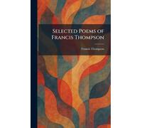 Selected Poems of Francis Thompson