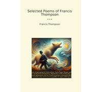 Selected Poems of Francis Thompson