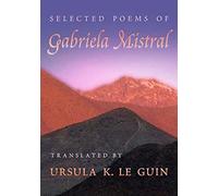 Selected Poems of Gabriela Mistral