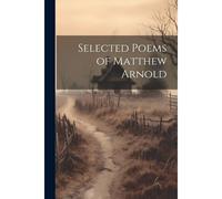 Selected Poems Of Matthew Arnold