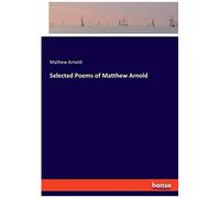 Selected Poems Of Matthew Arnold