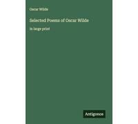 Selected Poems of Oscar Wilde: in large print
