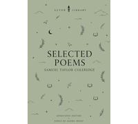 Selected Poems of Samuel Taylor Coleridge (Astor Annotated Edition): 43 Poems with Line Numbering, Explanatory Footnotes, Historical Context and Critical Perspectives