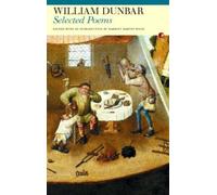 Selected Poems: William Dunbar