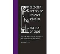 Selected Poetry Of Delmira Agustini