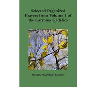 Selected Prayers from Volume 1 of the Carmina Gadelica