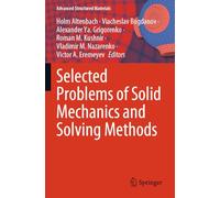 Selected Problems of Solid Mechanics and Solving Methods